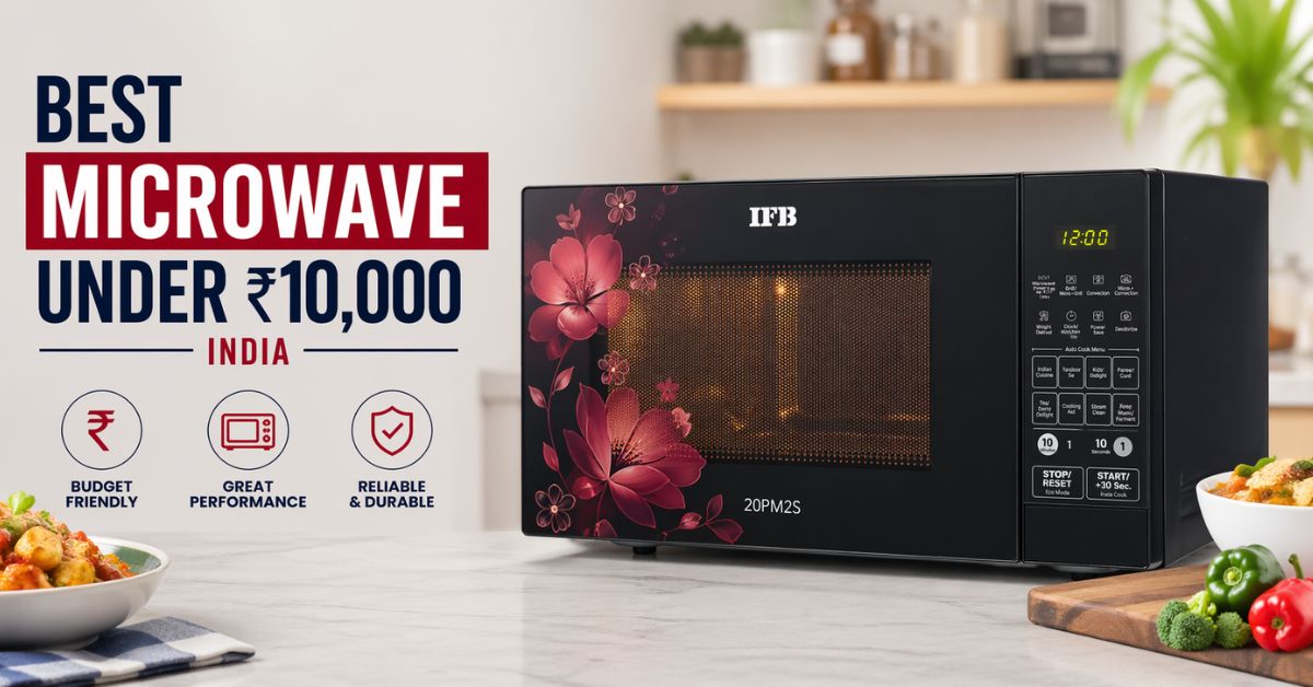 Best Microwave Oven Under ₹10,000 India 2026 &mdash; Top 7 Picks