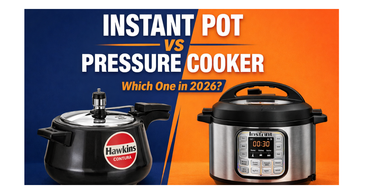 Instant Pot vs Pressure Cooker comparison India 2026
